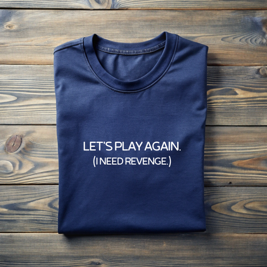 LETS PLAY AGAIN | Regular Unisex T-shirt.