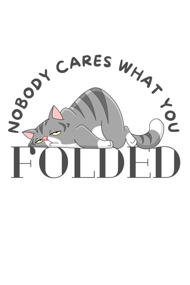 NOBODY CARES WHAT YOU FOLDED | PREMIUM OVERSIZED TEE