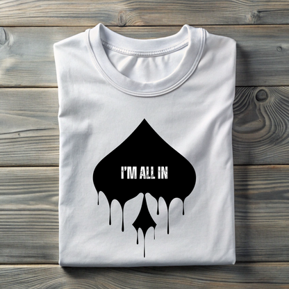 I'M ALL IN | PREMIUM OVERSIZED TEE